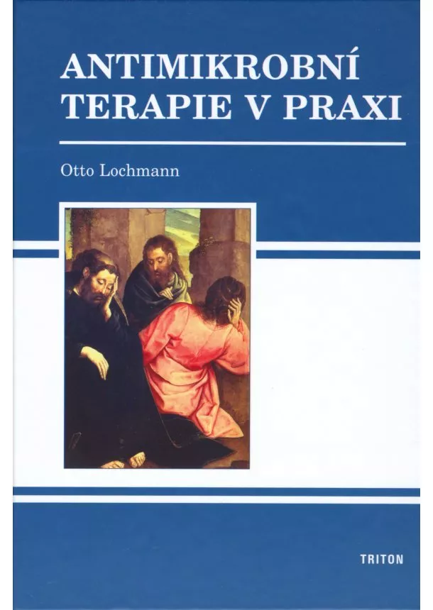 Otto Lochmann - Antimikrobní terapie v praxi