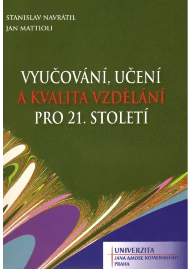 Stanislav Navrátil - Vyučování, učení a kvalita vzdělání pro 21. století