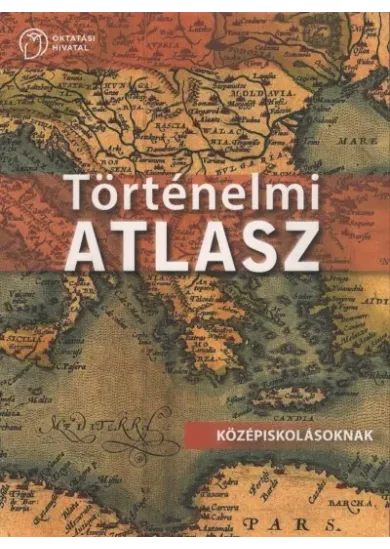 Történelmi atlasz - Középiskolásoknak (új kiadás)