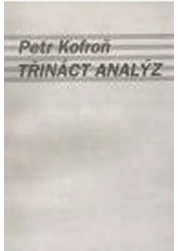 Petr Kofroň - Třináct analýz