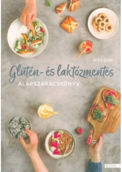 Glutén- és laktózmentes alapszakácskönyv