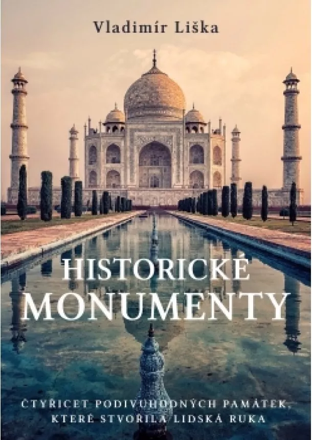Vladimír Liška - Historické monumenty
