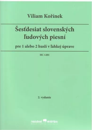 Šesťdesiat slovenských ľudových piesní - pre 1 alebo 2 huslí v ľahkej úprave