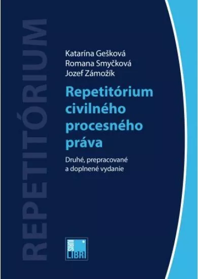 Repetitórium civilného procesného právav (Druhé, prepracované a doplnené vydanie)
