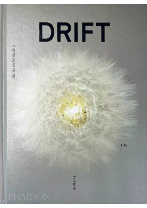DRIFT, Choreographing the Future