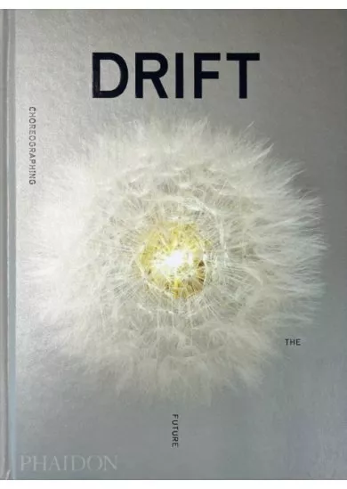 DRIFT, Choreographing the Future
