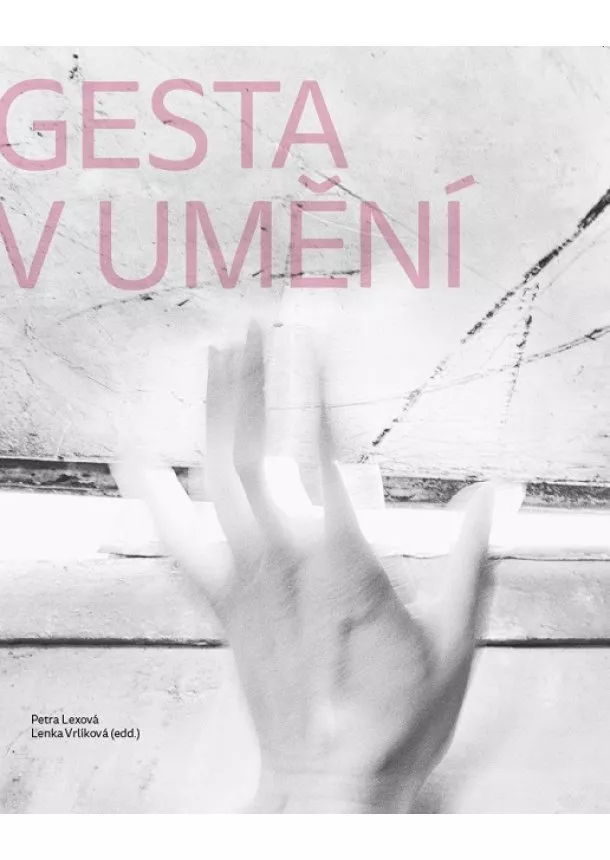Petra Lexová, Lenka Vrlíková - Gesta v umění