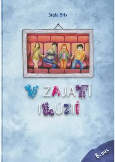 V zajatí ilúzií 5. diel