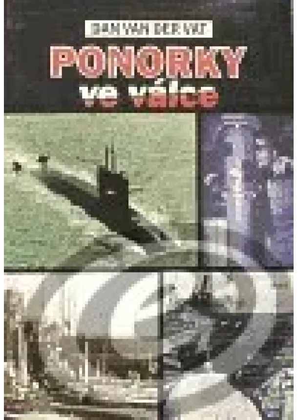 Dan Van Der Vat   - Ponorky ve válce