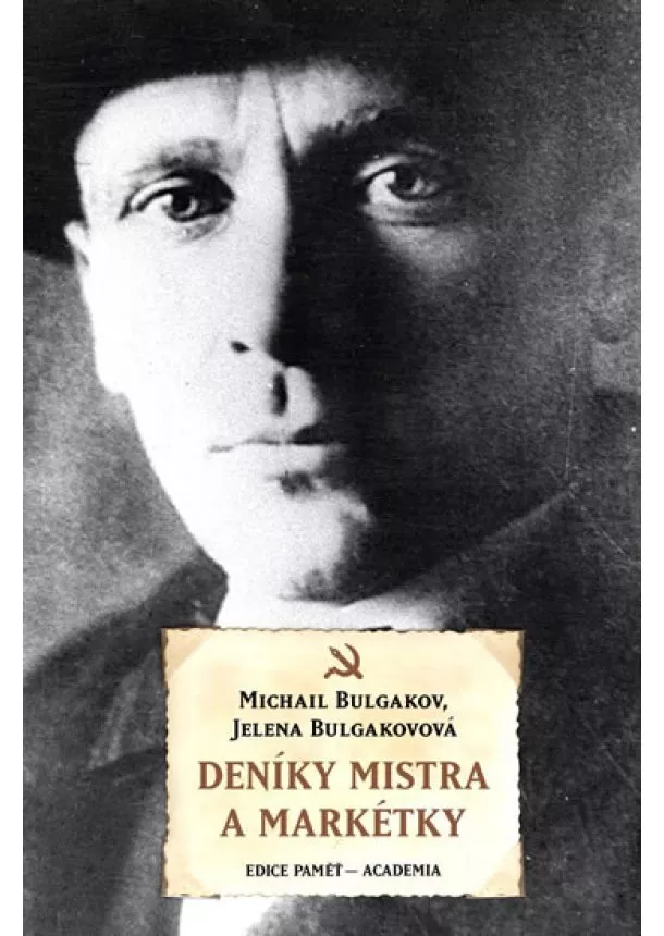 Michail Bulgakov, Jelena Bulgakovová - Deníky Mistra a Markétky