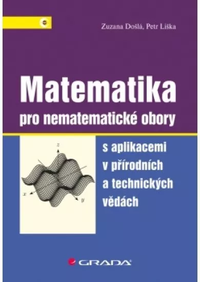 Matematika pro nematematické obory s aplikacemi v přírodních a technických vědách