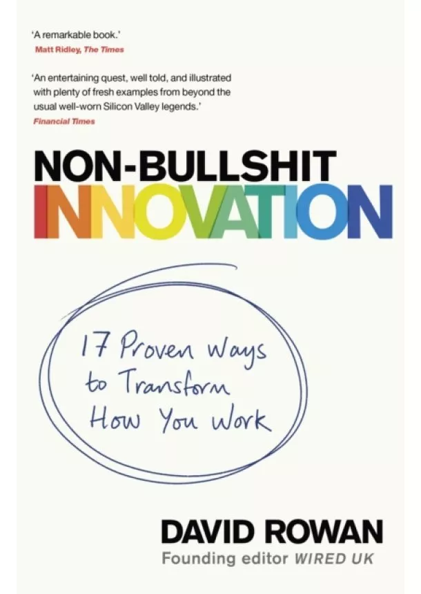 David Rowan - Non-Bullshit Innovation