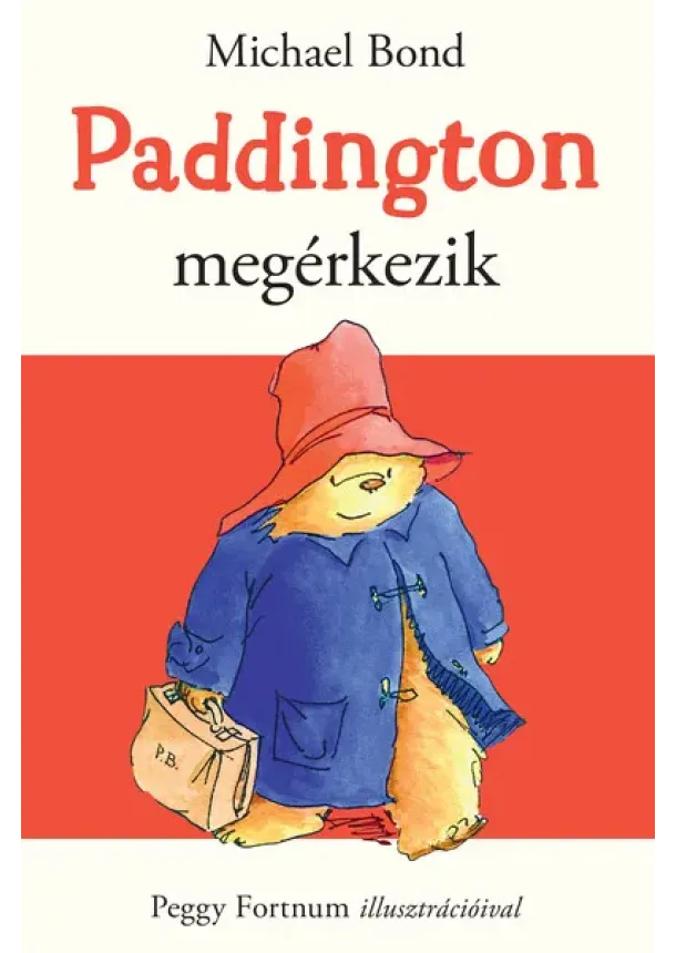 Michael Bond - Paddington megérkezik