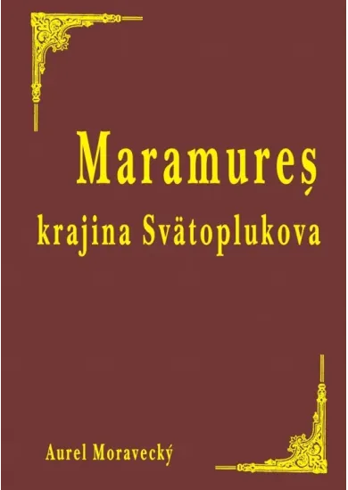 Maramureš krajina Svätoplukova