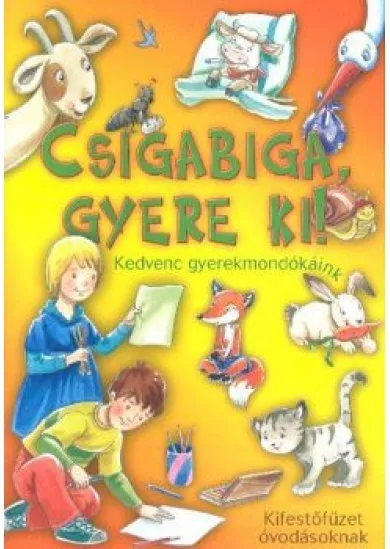 Csigabiga, gyere ki! /Kedvenc gyerekmondókáink