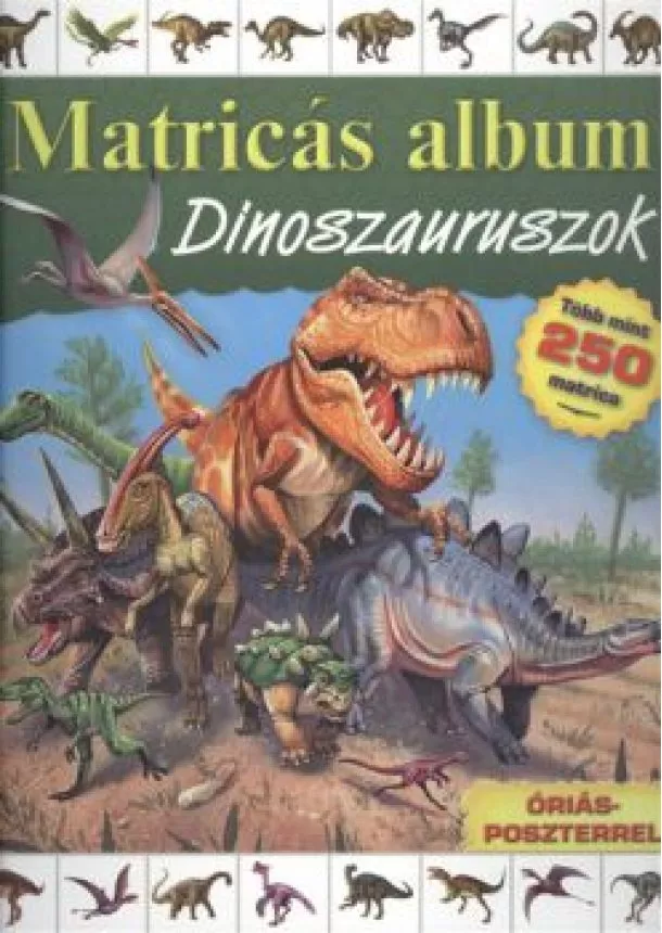 MATRICÁS ALBUM - MATRICÁS ALBUM: DINOSZAURUSZOK