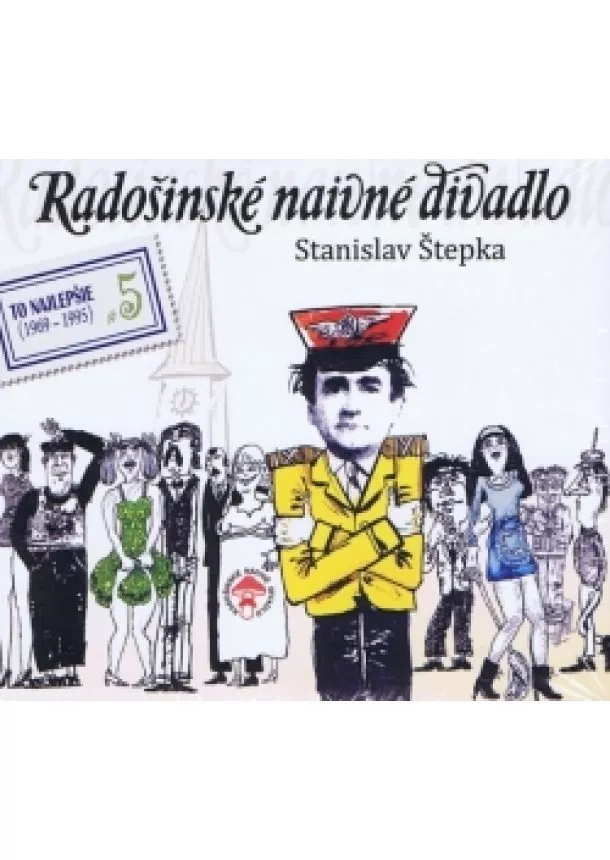 Stanislav Štepka - 2CD - Radošinské naivné divadlo: Vygumuj a napíš, Delostrelci na mesiaci (To najlepšie 4)