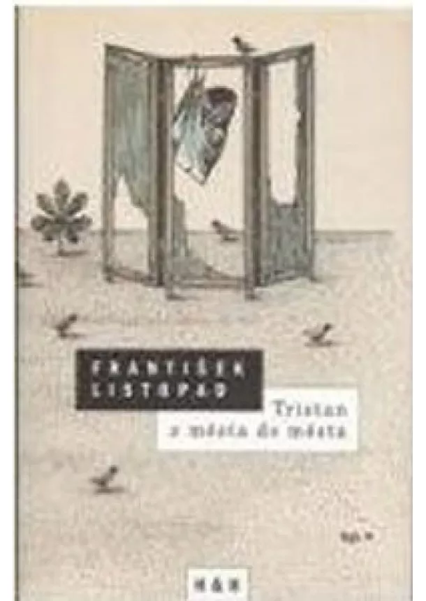 František Listopad - Tristan z města do města