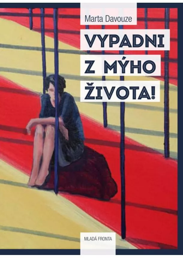 Marta Davouze - Vypadni z mýho života!