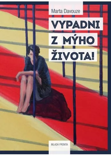 Vypadni z mýho života!