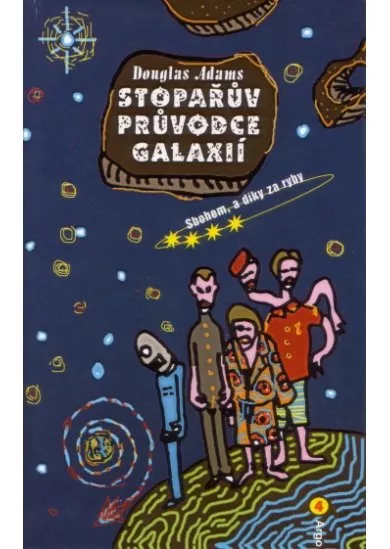 Stopařův průvodce Galaxií 4. - Sbohem, a dík za ryby