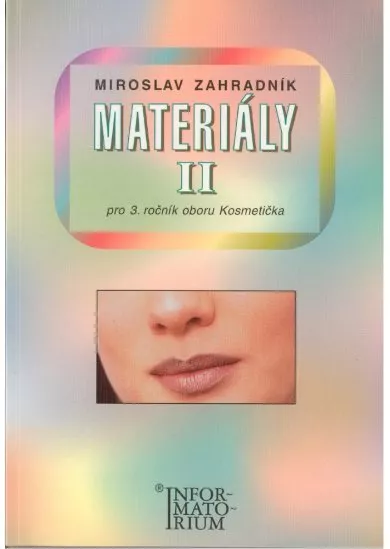 Materiály II - 3. ročník oboru Kosmetička