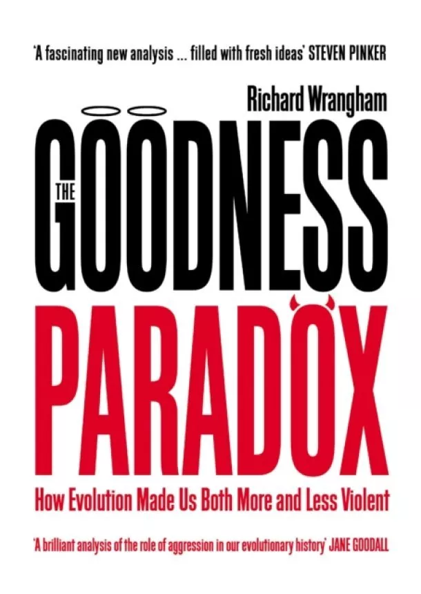 Richard Wrangham - The Goodness Paradox