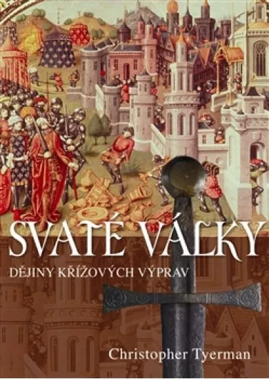 Svaté války - Dějiny křížových výprav