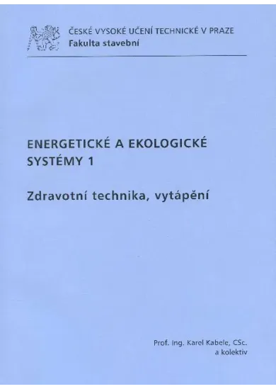 Energetické a ekologické systémy 1 - Zdravotní technika, vytápění