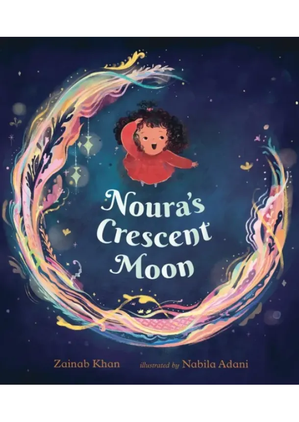 Zainab Khan - Nouras Crescent Moon: An Eid Story