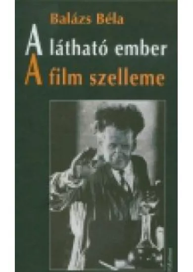 A LÁTHATÓ EMBER /A FILM SZELLEME