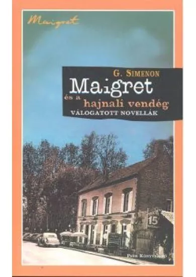 MAIGRET ÉS A HAJNALI VENDÉG
