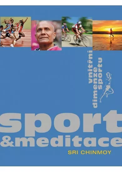 Sport a meditace - Vnitřní dimenze sportu
