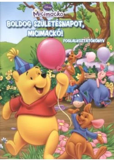 BOLDOG SZÜLETÉSNAPOT, MICIMACKÓ! /FOGLALKOZTATÓKÖNYV