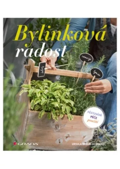 Bylinková radost - Pěstování, péče, použití