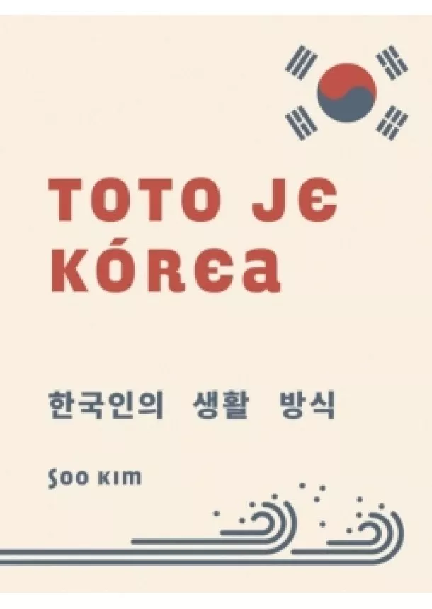 Soo Kim - Toto je Kórea