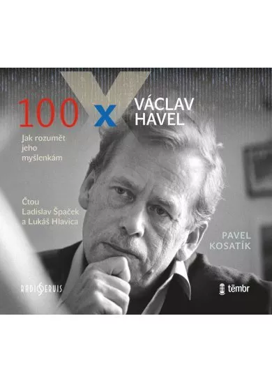 Pavel Kosatík:  100 x Václav Havel (čtou Ladislav Špaček a Lukáš Hlavica) - MP3-CD - MP3-CD