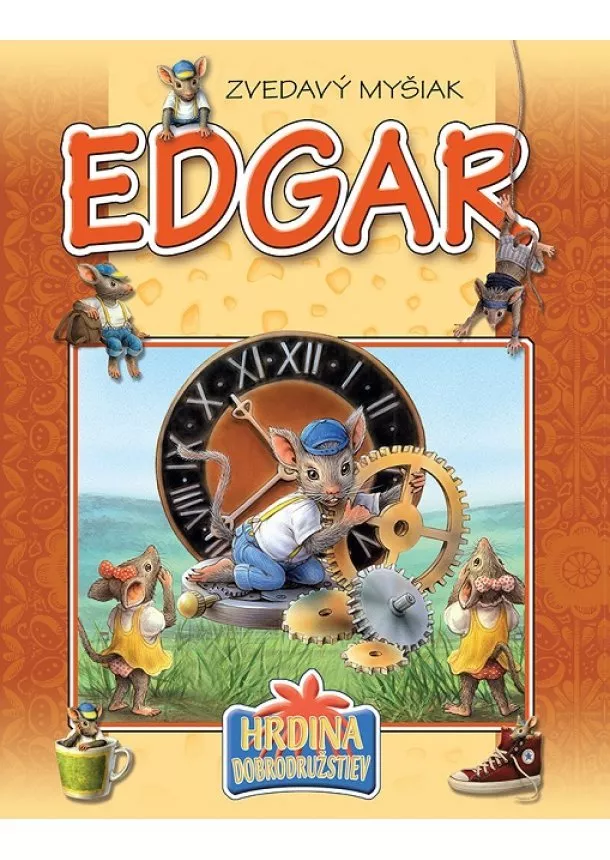 Csendes Istvánné - Zvedavý myšiak Edgar