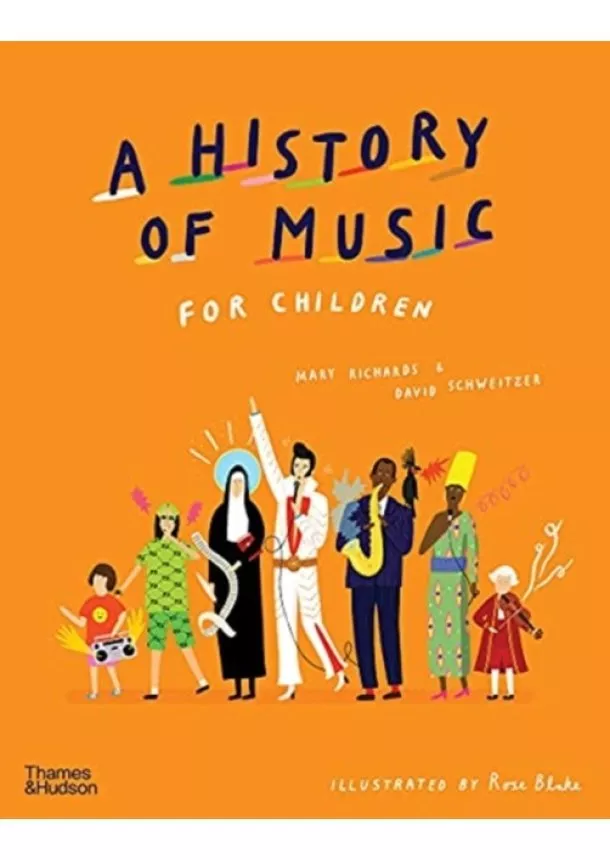 Mary Richards, David Schweitzer - A History of Music for Children
