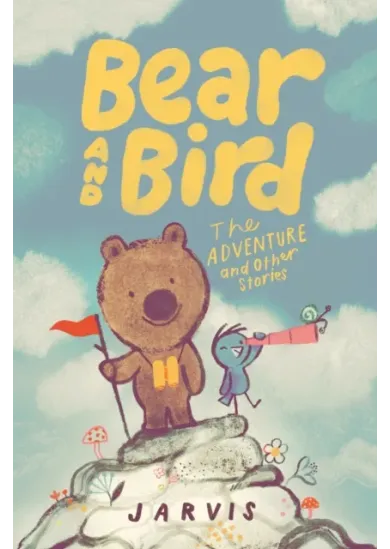 Bear and Bird: The Adventure and Other Stories