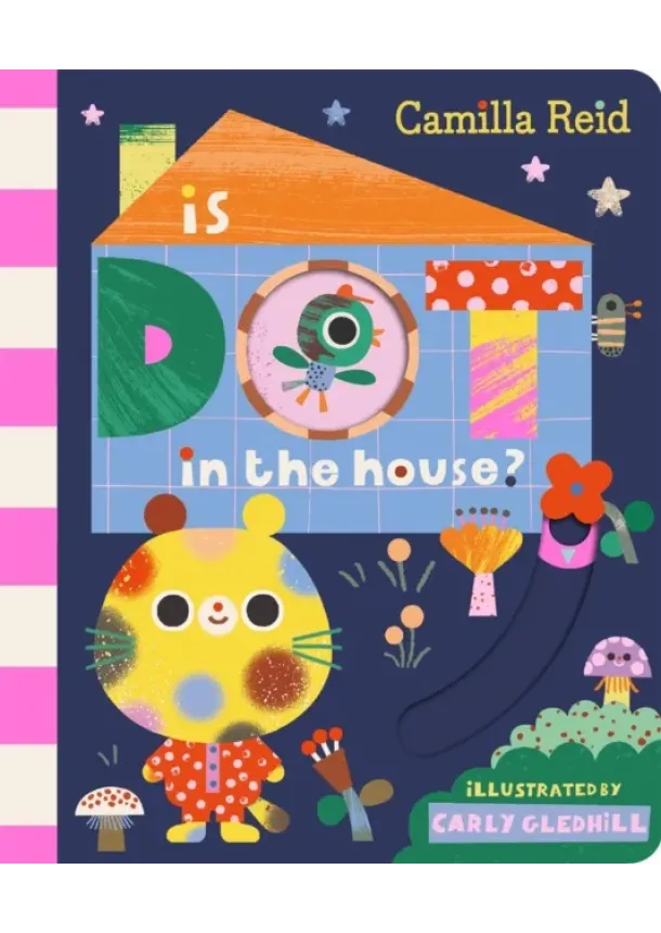 Camilla Reid - Is Dot in the House?