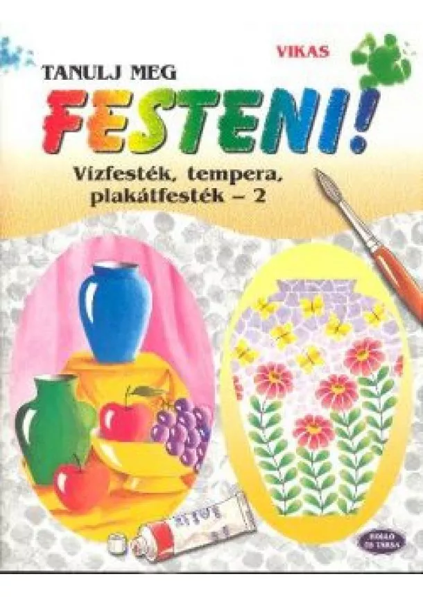 FOGLALKOZTATÓ - TANULJ MEG FESTENI!