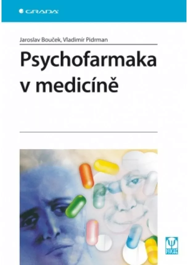 Bouček Jaroslav, Pidrman Vladimír - Psychofarmaka v medicíně