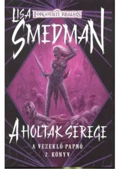 A HOLTAK SEREGE /A VEZEKLŐ PAPNŐ 2.