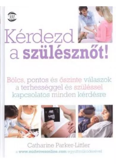KÉRDEZD A SZÜLÉSZNŐT!
