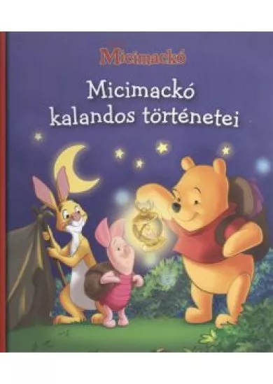 MICIMACKÓ KALANDOS TÖRTÉNETEI