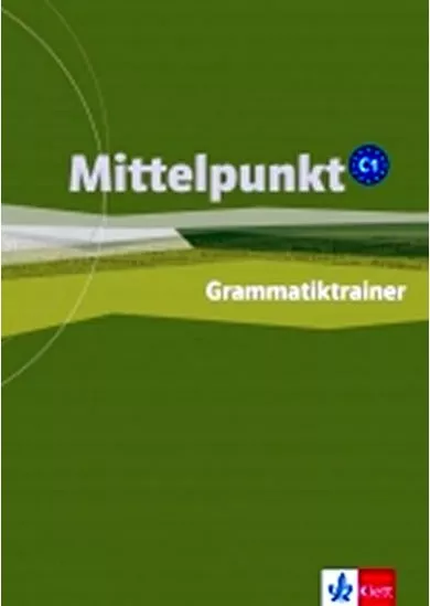 Mittelpunkt C1 - Cvičebnice gramatiky