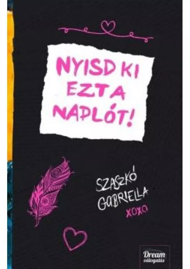 Szaszkó Gabriella - Nyisd ki ezt a naplót