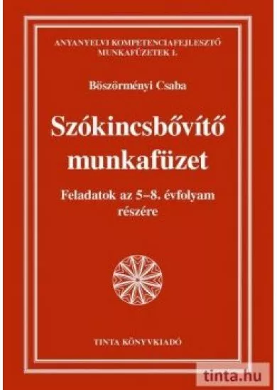 Szókincsbővítő munkafüzet - Feladatok az 5-8. évfolyam részére