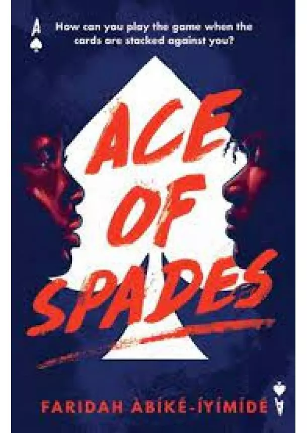 Faridah Abike-Iyimide - Ace of Spades